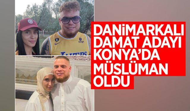 Danimarkalı damat adayı Kulu'da Müslüman oldu