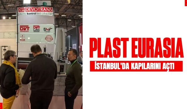 Plast Eurasia 2024 İstanbul 33. kez ziyaretçilere kapılarını araladı